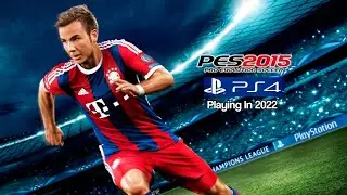 PES 2015 PS4 In 2022