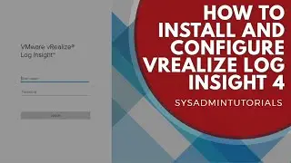 vSphere 6.5 - How to install and configure VMware vRealize Log Insight 4