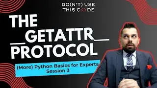 The __getattr__ Protocol | Actually USING Python Part 1