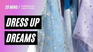✨ Dress Up Dreams - Sissy Training