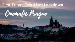 First Travel Trip After Lockdown / Cinematic Prague