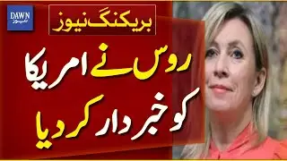 Russia Issues Warning to the United States | Breaking News | Dawn News