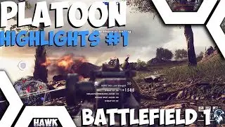 Battlefield 1: Platoon Highlights, preparing for Battlefield V