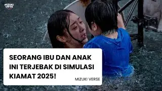 A MOTHER AND SON TRAPPED IN A 2025 APOCALYPSE SIMULATION! | The Great Flood Movie Plot Review