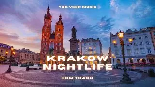 KRAKOW NIGHTLIFE| NIGHTLIFE IN EUROPE | YOG VEER MUSIC | SOULBIRD PRODUCTIONS #yogveer786