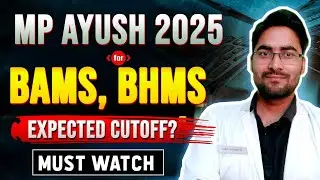 MP Ayush 2025 || BAMS, BHMS AND BUMS ||| Expected Cutoff 2025 #mpayushcounselling2025registration 