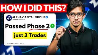 How I Passed Phase 2 of Alpha Capital Group Prop Firm in just 2 Trades