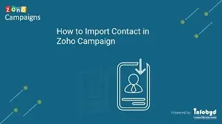 How to Import Contact in Zoho Campaign