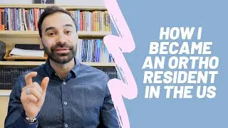 How to become an orthodontic resident in the US | International dentist to orthodontic resident!