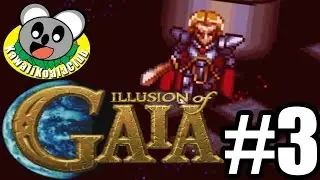 Freedan Comes - Illusion of Gaia PART 3