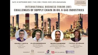 INTERNATIONAL BUSINESS FORUM (IBF) - CHALLENGES OF SUPPLY CHAIN IN OIL & GAS INDUSTRIES
