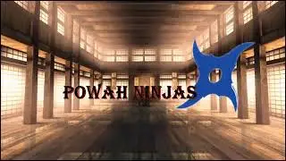 Powah Ninjas opening