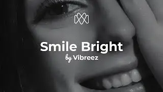 Vibreez - Smile Bright (Lyrics)
