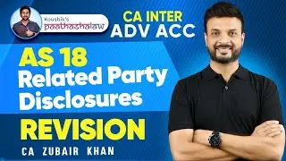 AS 18 Related Party Disclosures | Concept + Question | CA Inter Revision | CA Zubair Khan