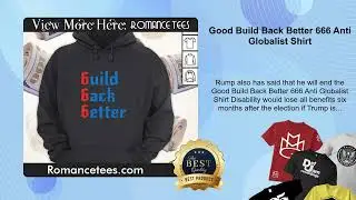 Good Build Back Better 666 Anti Globalist Shirt