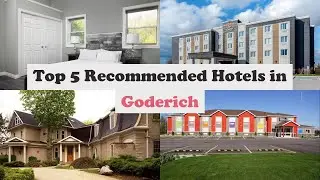Top 5 Recommended Hotels In Goderich | Best Hotels In Goderich