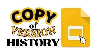 Make a Copy of your Version History | Google Slides (Restore Previous Version)