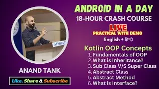 Android Lecture 4:Kotlin OOP Concepts: Inheritance, Abstract Class & Abstract Method, Interface