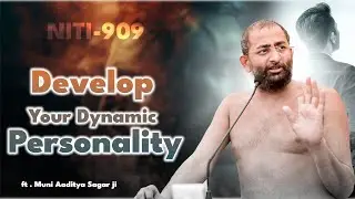 Develop Your Dynamic Personality | 03 MAY 2025 | Niti 909 | muni aaditya sagar ji | Personality ||