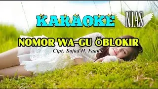 KARAOKE LAGU NIAS || NOMOR WA-GU ÖBLOKIR || CIPT. SUJUD H. FAANA