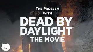 The PROBLEM with a Dead By Daylight MOVIE