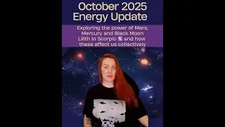 ♏ October 2025 Energy Update : Mars, Mercury and Lilith in Scorpio 🔥