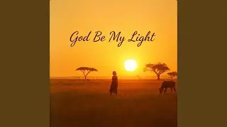 God Be My Light (Hope Remix)
