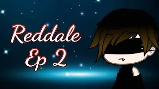 Reddale Ep 2 'Capitulo dois'