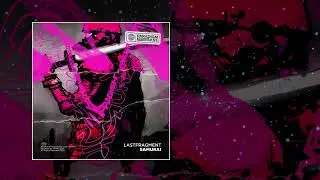 Lastfragment - SAMURAI (Официальная премьера трека)