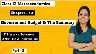 difference between direct tax and indirect tax| income tax| class 12 macroeconomics| b com| GST |