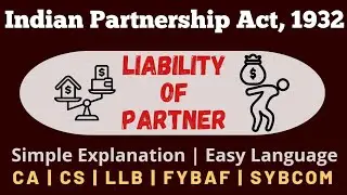 Liability of a Partner | Indian Partnership Act | Quick & Simple Explanation
