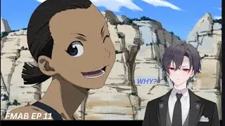 FMAB - EP 11 - MOST ANNOYING CHARACTER OF ALL TIME ? - FIRST TIME REACTION