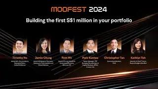 #Moofest24 - Full Panel 4: Building the first S$1 million in your portfolio🚀