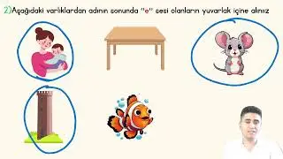 ''E e'' Sesi Başta, Sonda, Ortada | E Sesi Hissettirme | 1. Sınıf Ses Çalışması