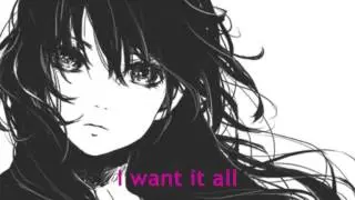 Nightcore - I want it all [Queen] (Lyrics on screen)