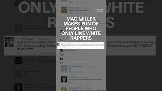 Mac Miller makes fun of people who only like white rappers