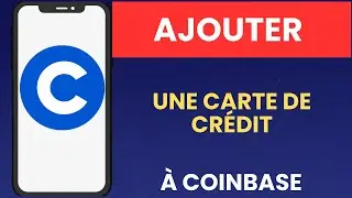 Comment ajouter une carte de cr&eacute;dit &agrave; Coinbase