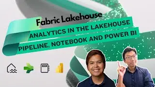 Analytics in Fabric Lakehouse - Pipeline, Notebook and Power BI