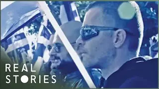 Golden Dawn: Neo-Nazis in Greece (Global Documentary) | Real Stories