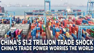 China&rsquo;s $1.2T Trade Surplus: Global Impact, Rising Tensions, Future of World Trade