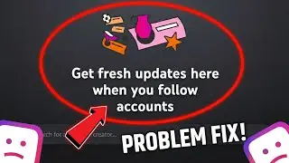 Get fresh updates here when you follow accounts Problem Fix | How to Remove Get fresh updates here