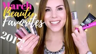 March Beauty Favorites ♡ 2017