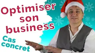 Optimiser son business : cas concret