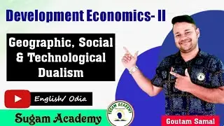 Geographic, Social & Technological Dualism || Development Economics- II || +3 Economics