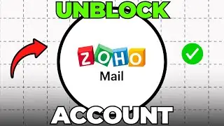 How to Unblock Zoho Mail Account (Quick & Easy)