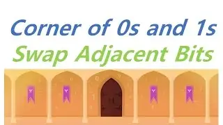 [C] Corner of 0s and 1s - Swap Adjacent Bits ★ bambi coding