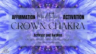 Crown Chakra Awakening Meditation: Transformative Affirmations For Spirituality | ThetaThoughts.com