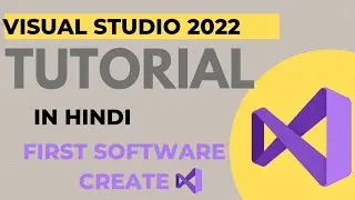 Visual studio tutorial | first software create | visual studio in Hindi | 2022 |