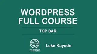 Wordpress Full Course #11: How To Create a Top Bar