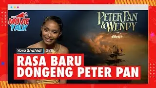 Dongengnya Sering Difilmkan, Apa yang Bikin PETER PAN & WENDY Berbeda? | Interview Yara Shahidi